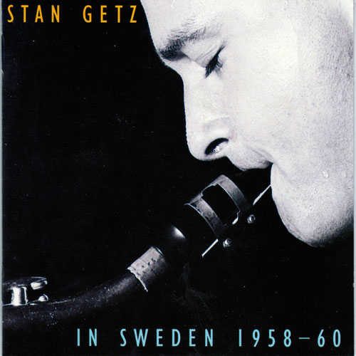 Sleeve of In Sweden 1958-60 by Stan Getz