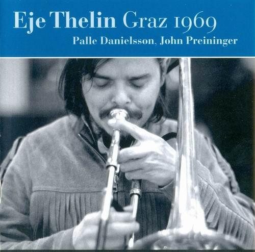 Sleeve of Graz 1969 by Eje Thelin, Palle Danielsson, John Preininger