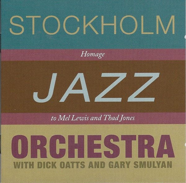 Sleeve of Homage To Mel Lewis And Thad Jones by Stockholm Jazz Orchestra, Dick Oatts, Gary Smulyan