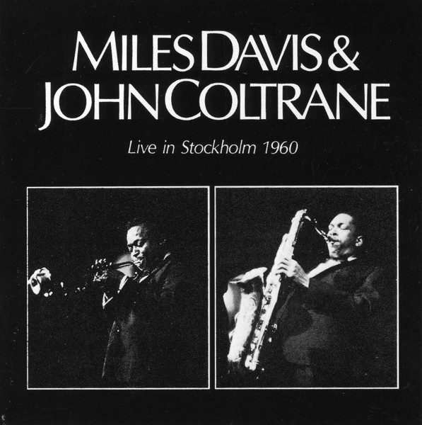 Sleeve of Live In Stockholm 1960 by Miles Davis, John Coltrane
