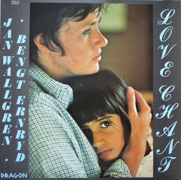 Sleeve of Love Chant by Jan Wallgren, Bengt Ernryd