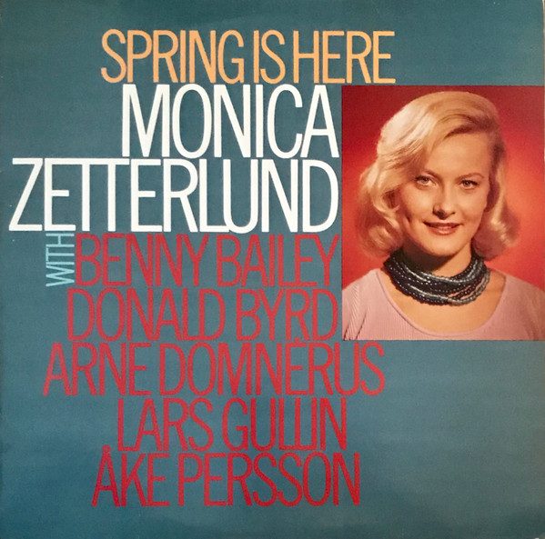 Sleeve of Spring Is Here by Monica Zetterlund, Benny Bailey, Donald Byrd, Arne Domnérus, Lars Gullin, Åke Persson