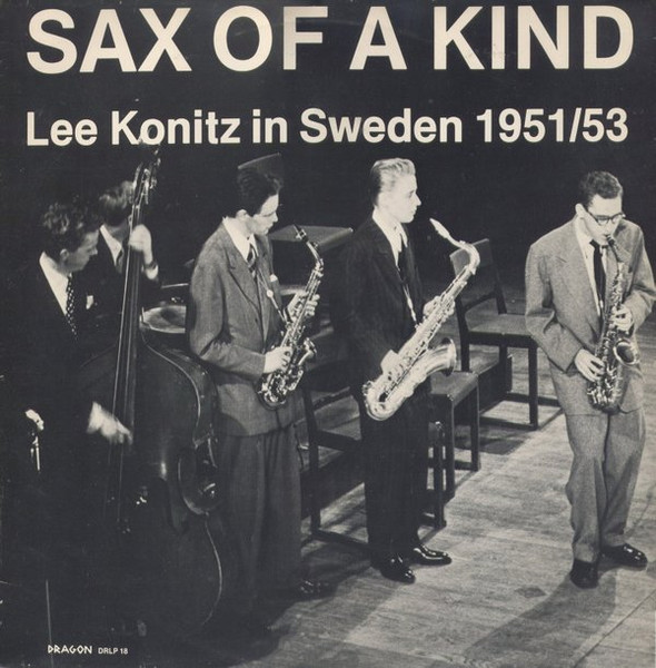 Sleeve of Sax Of A Kind (Lee Konitz In Sweden 1951/53) by Lee Konitz