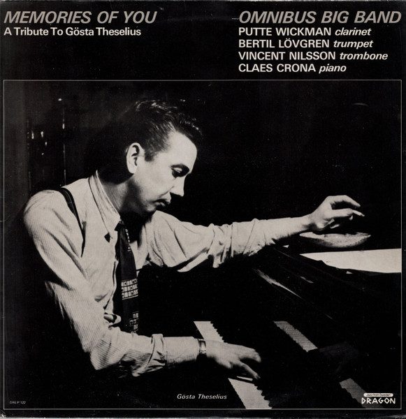 Sleeve of Memories Of You (A Tribute To Gösta Theselius) by Omnibus Big Band, Putte Wickman, Bertil Lövgren, Vincent Nilsson, Claes Crona