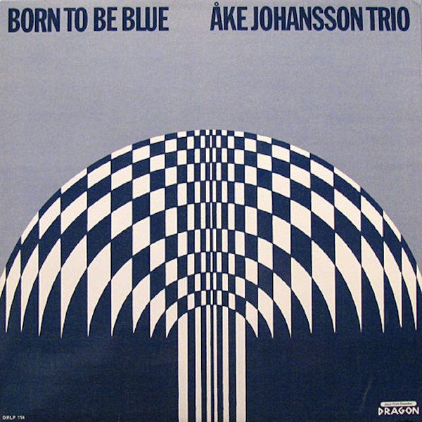 Sleeve of Born To Be Blue by Åke Johansson Trio
