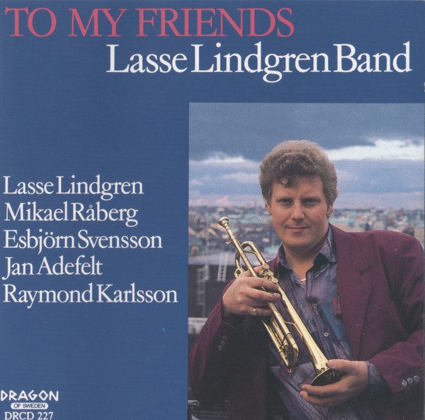 Sleeve of To My Friends by Lasse Lindgren Band