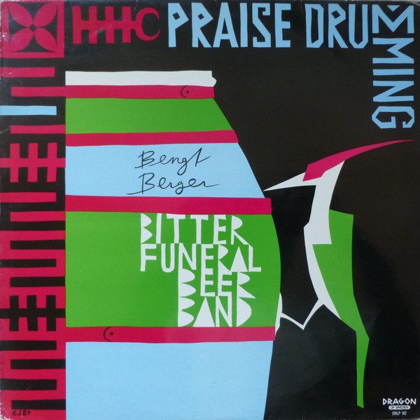 Sleeve of Praise Drumming by Bengt Berger, Bitter Funeral Beer Band