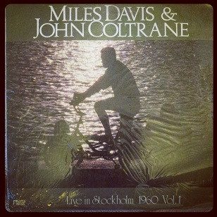 Sleeve of Live In Stockholm 1960 Vol. 1 by Miles Davis, John Coltrane