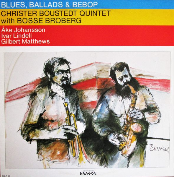 Sleeve of Blues, Ballads & Bebop by Christer Boustedt Quintet, Bosse Broberg