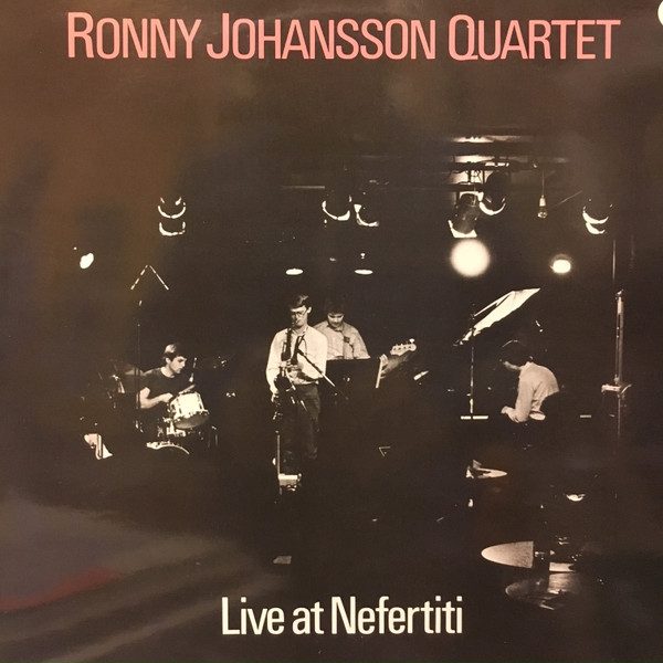 Sleeve of Live At Nefertiti by Ronny Johansson Quartet