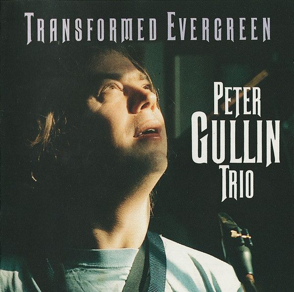 Sleeve of Transformed Evergreen by Peter Gullin Trio