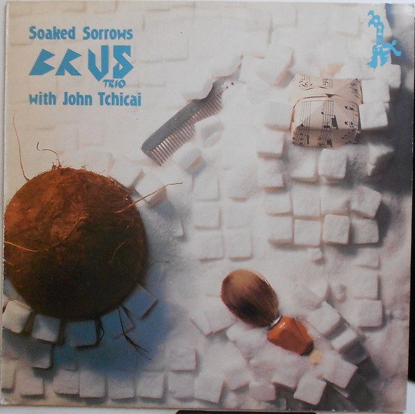 Sleeve of Soaked Sorrows by Brus Trio, John Tchicai
