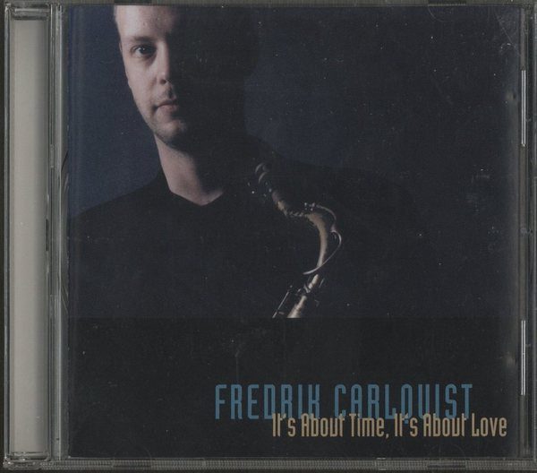 Sleeve of It's About Time, It's About Love by Fredrik Carlquist