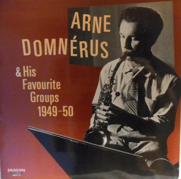 Sleeve of Arne Domnérus & His Favourite Groups 1949-50 by Arne Domnérus