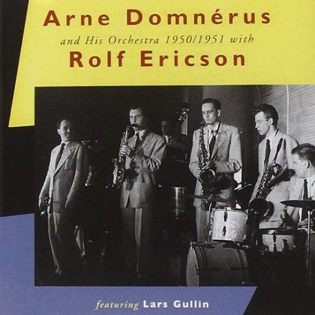 Sleeve of Arne Domnérus And His Orchestra 1950/1951 With Rolf Ericson Featuring Lars Gullin by Arne Domnérus Orkester, Rolf Ericson, Lars Gullin
