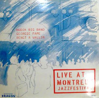 Sleeve of Live At Montreux Jazzfestival by Hudik Big Band, Georgie Fame, Bengt-Arne Wallin