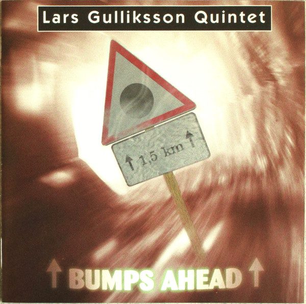 Sleeve of Bumps Ahead by Lars Gulliksson Quintet