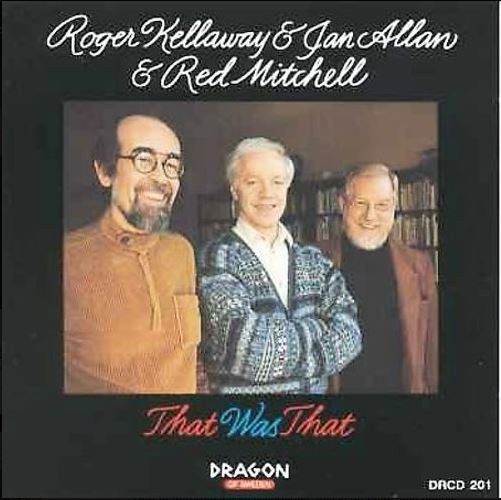 Sleeve of That Was That by Roger Kellaway, Jan Allan, Red Mitchell