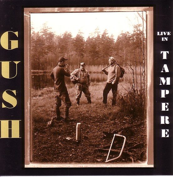 Sleeve of Live In Tampere by Gush
