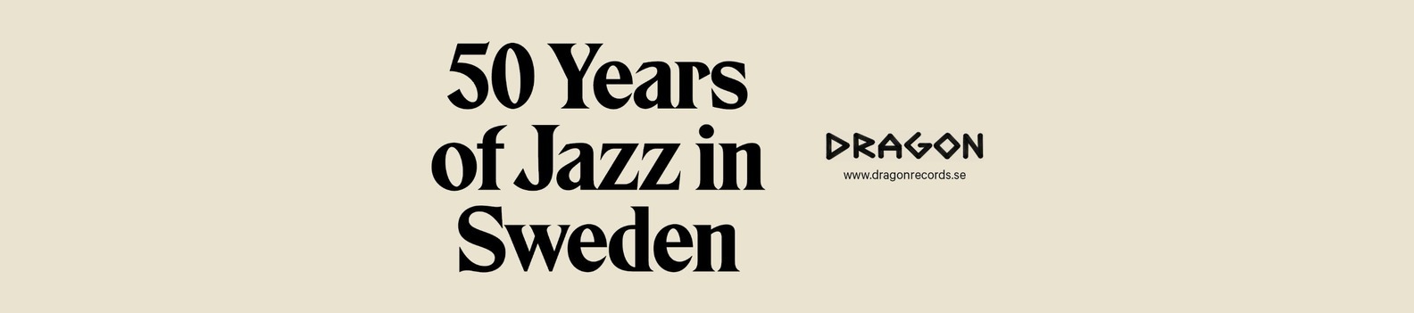 50 Years of Jazz in Sweden — Dragon Records — www.dragonrecords.se